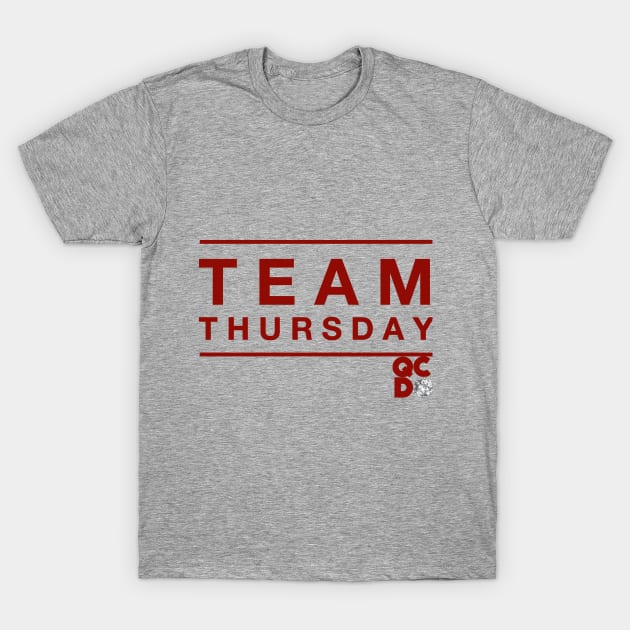 Team Thursday T-Shirt by queencitydanceout